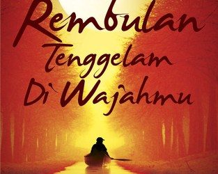 Rembulan tenggelam di wajahmu