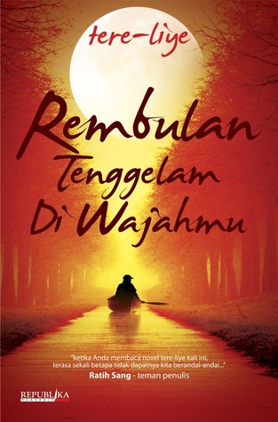 Rembulan Tenggelam di Wajahmu Sebuah Novel Tentang Kehidupan Rembulan tenggelam di wajahmu